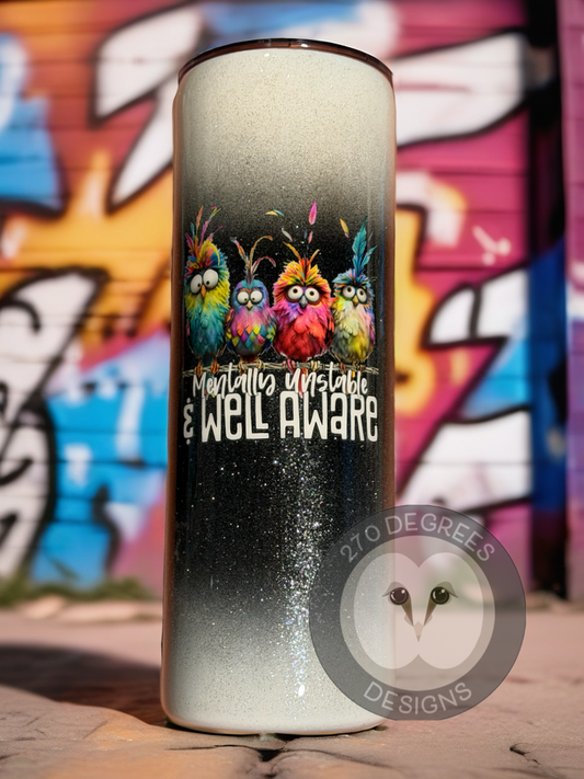 Mentally Unstable - 20 oz. Skinny Tumbler w/handle